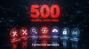 500 Internal Server Error Hatası Çözümü – 7 Etkili Yöntem 500 Internal Server Error Hatası Çözümü – 7 Etkili Yöntem